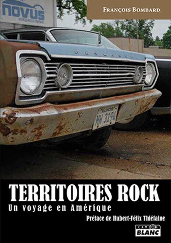 Territoires rock ; un voyage en Amérique