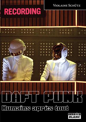 Daft punk ; humains après tout