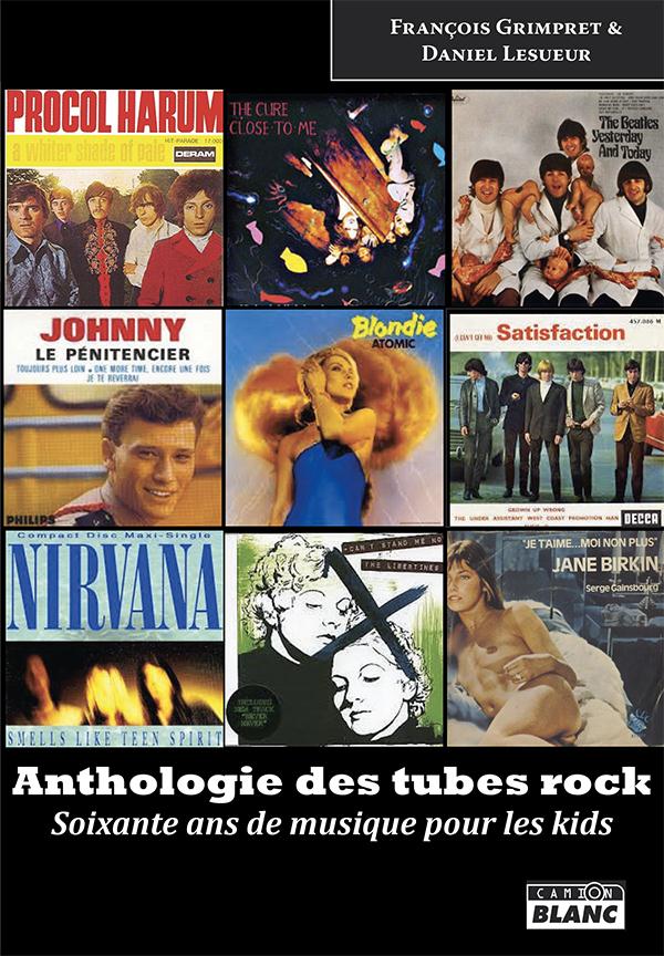 Anthologie des tubes rock ; soixante ans de musique pour les kids