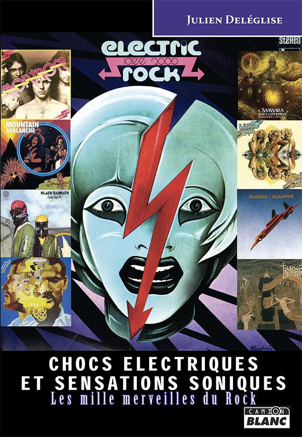 Chocs électriques et sensations soniques ; les mille merveilles du rock