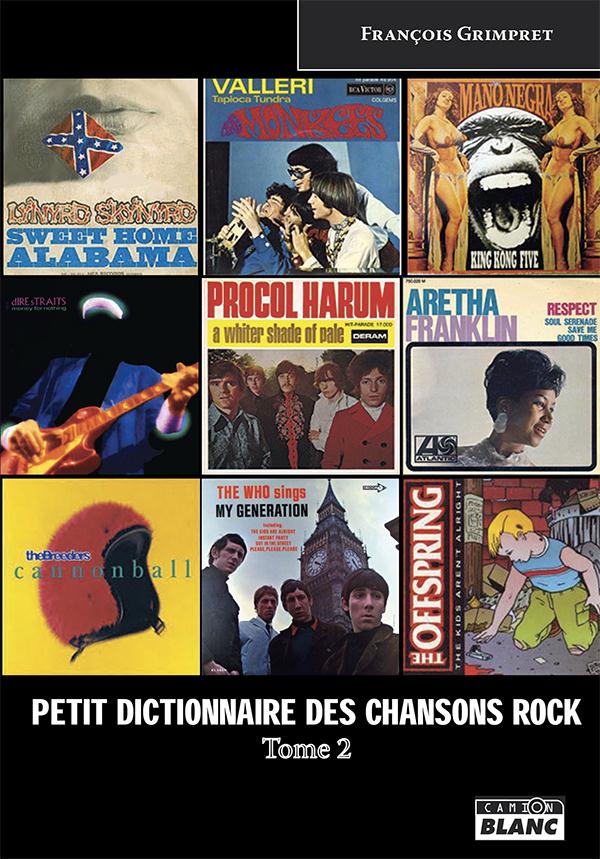 Petit dictionnaire des chansons rock Tome 2