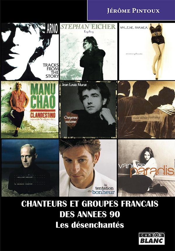 Chanteurs et groupes français des années 90 ; les désenchantés