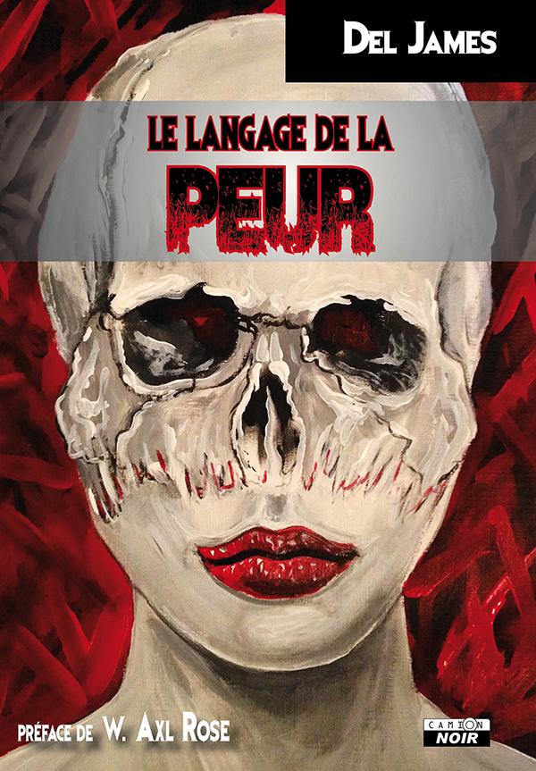 Le langage de la peur ; quinze nuances de sang