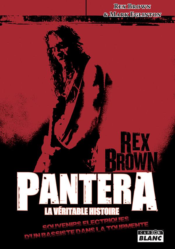 Pantera, la véritable histoire ; souvenirs électriques d'un bassiste dans la tourmente
