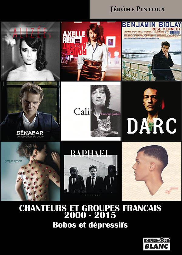 Chanteurs et groupes français ; 2000-2015, bobos et dépressifs