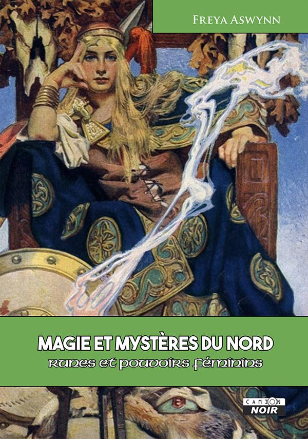 Magie et mystères du nord ; runes et pouvoirs féminins