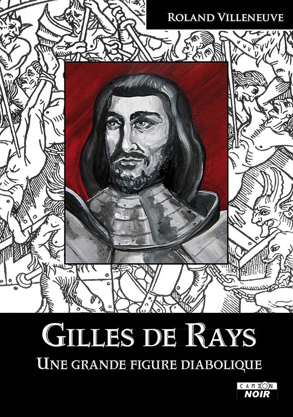 Gilles de Rays ; une grande figure diabolique