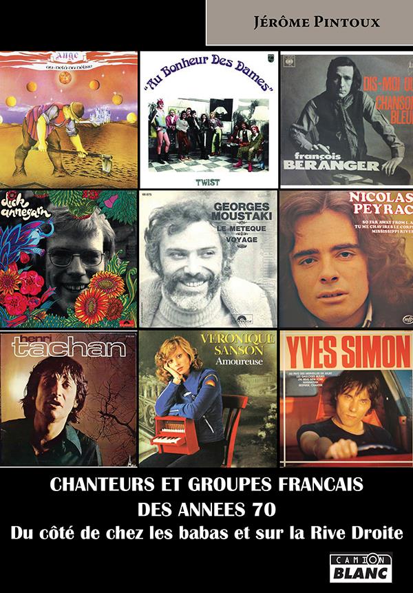 Chanteurs et groupes français des années 70 ; du côté de chez les babas et sur la rive droite