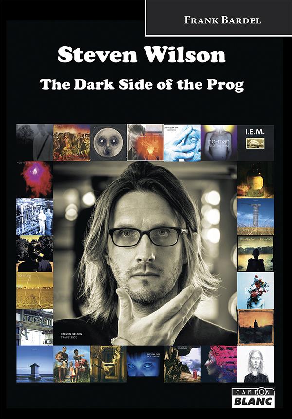 Steven Wilson ; the dark side of the prog
