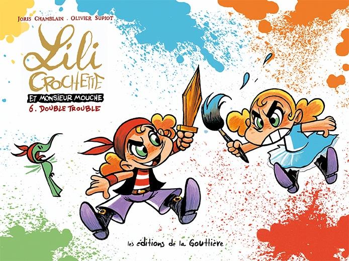 Lili Crochette et Monsieur Mouche Tome 6 : double trouble