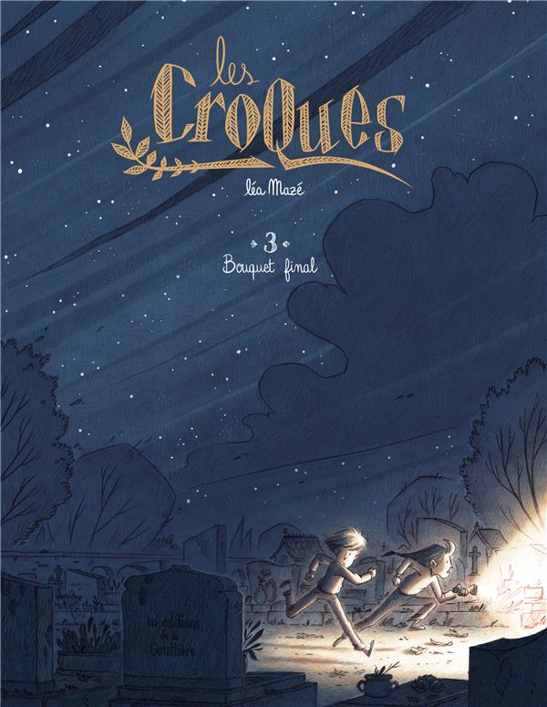 Les Croques Tome 3 : bouquet final