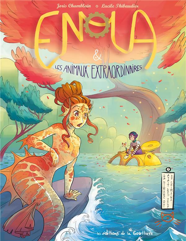 Enola et les animaux extraordinaires Tome 7 : la sirène qui avait les yeux de Chimène