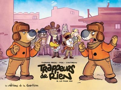 Trappeurs de rien Tome 6 : Le faux ami