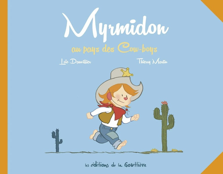 Myrmidon Tome 1 : Au pays des cow-boys