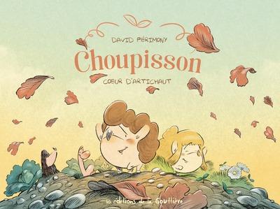 Choupisson Tome 3 : Coeur d'artichaut