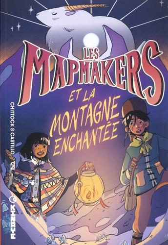 Les Mapmakers Tome 2 : les Mapmakers et la montagne enchantée
