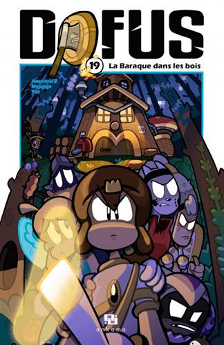 Dofus Tome 19 : la baraque dans les bois