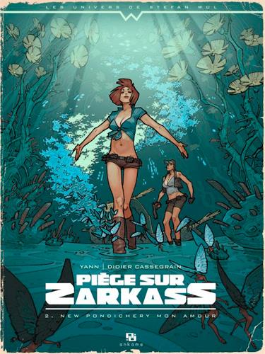 Piège sur Zarkass Tome 2 : New Pondichery mon amour