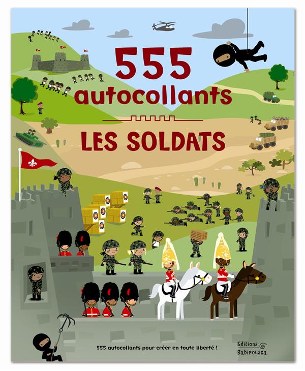 Les soldats ; 555 autocollants