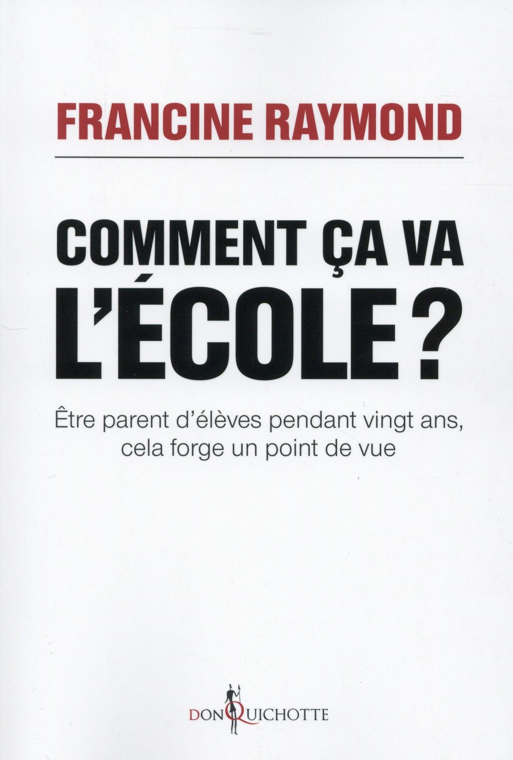 Comment ça va, l'école ? être parent d'élèves pendant vingt ans, cela forge un point de vue