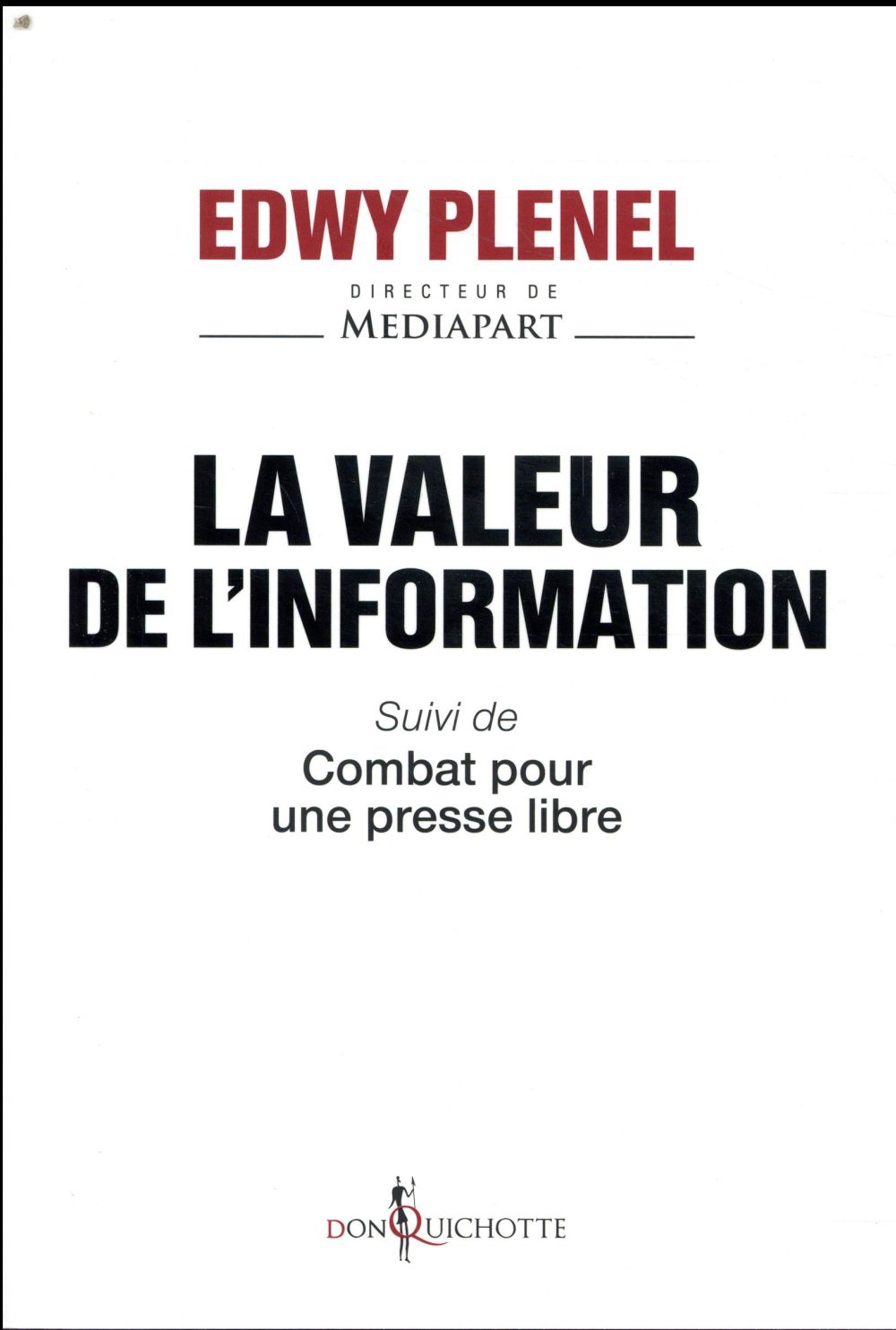 La valeur de l'information ; combat pour une presse libre