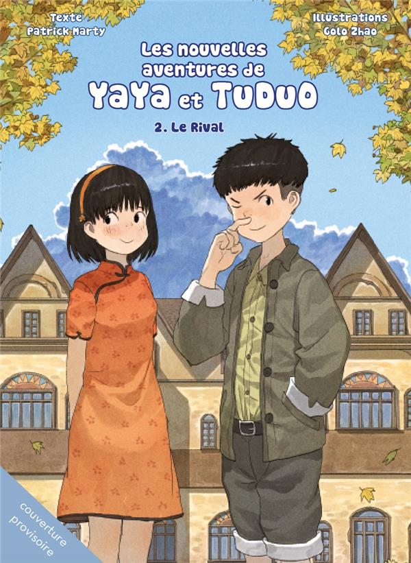 Les nouvelles aventures de Yaya et Tuduo Tome 2 : le rival