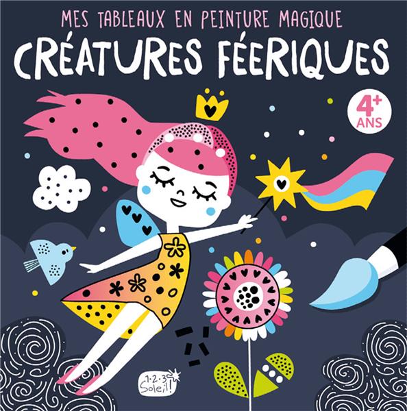 Mes tableaux en peinture magique : créatures féériques - flash vidéo