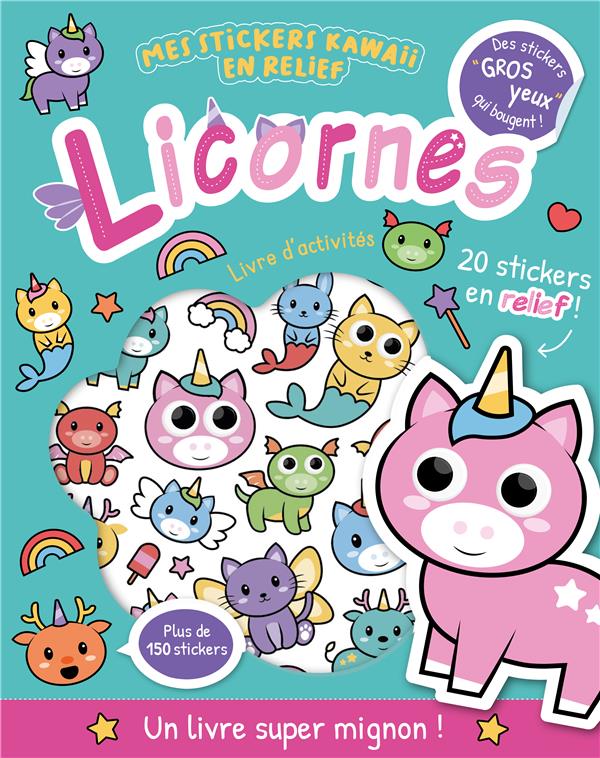 Mes stickers kawaii en relief : licornes - flash vidéo