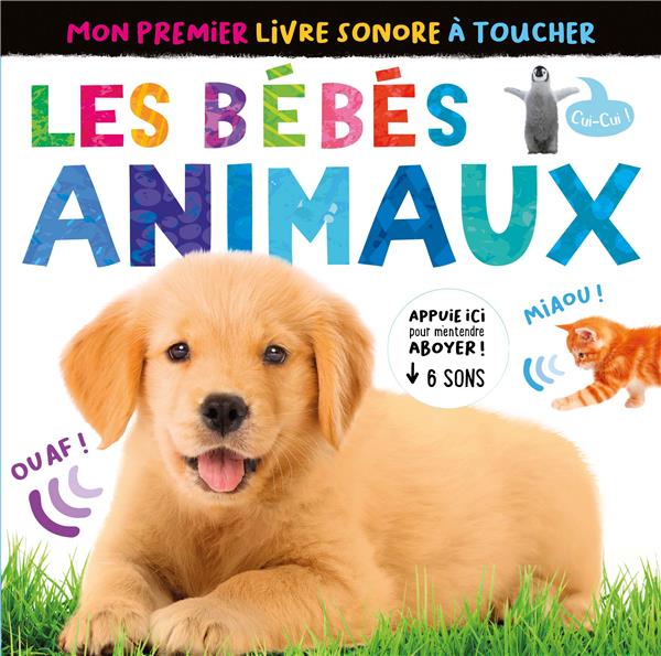 Mon premier livre sonore à toucher : les bébés animaux - flash vidéo