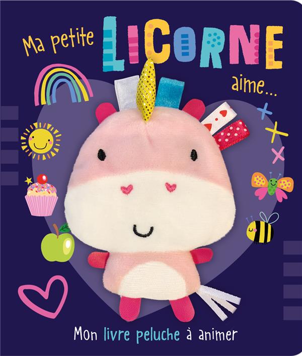 Ma petite licorne aime... : mon livre peluche à animer - flash vidéo
