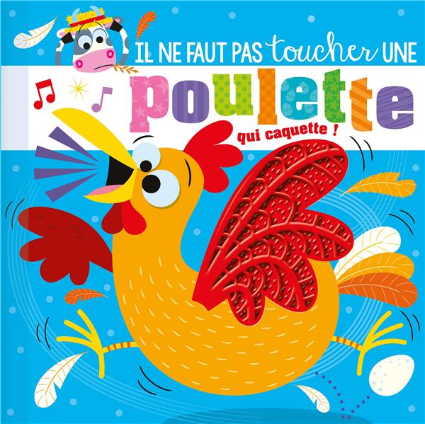 Il ne faut pas toucher : une poulette qui caquette - flash vidéo