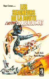 Les seigneurs de la route ; l'ultime course à la mort