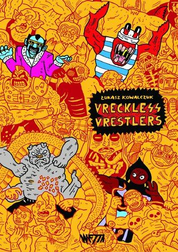 Vreckless vrestlers