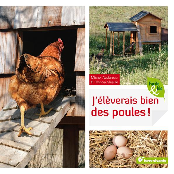 J'éleverais bien des poules !