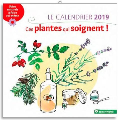 Ces plantes qui soignent ! soins naturels à faire soi-même (édition 2019)