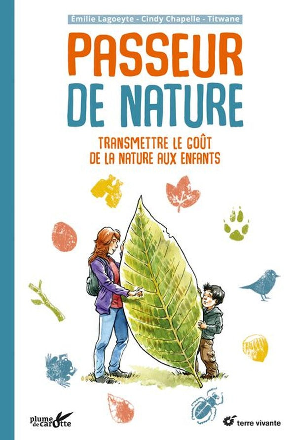 Passeur de nature ; transmettre la passion de la nature aux enfants