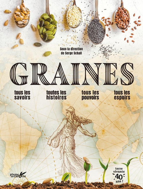 Graines : Tous les savoirs, toutes les histoires, tous les pouvoirs, tous les espoirs...