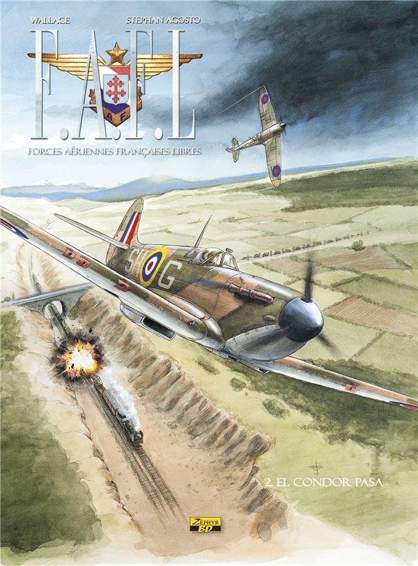 F.A.F.L. ; Forces Aériennes Françaises Libres Tome 2 : el condor pasa