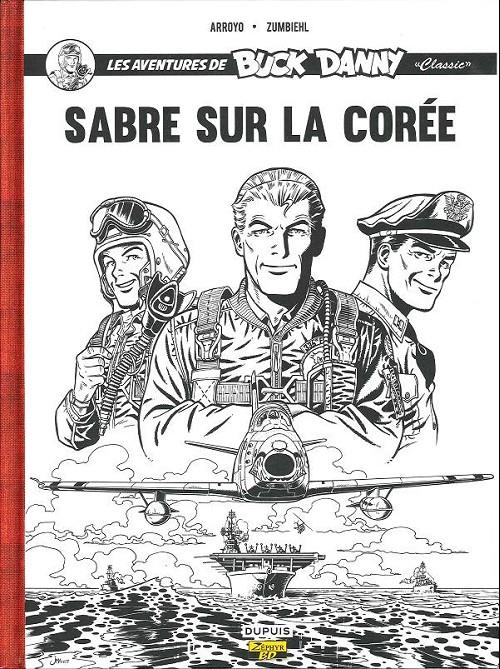 Les aventures de « Buck Danny » Classic Tome 1 : sabre sur la Corée