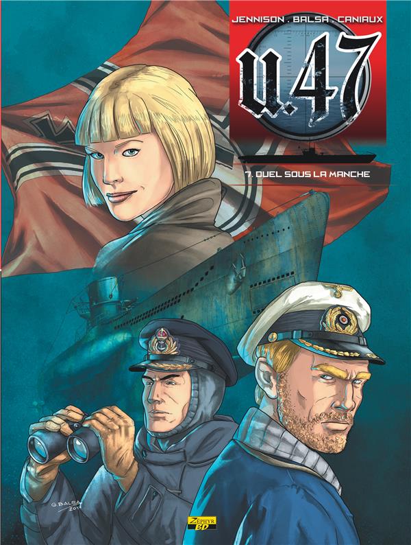 U.47 Tome 7 : duel dans la Manche