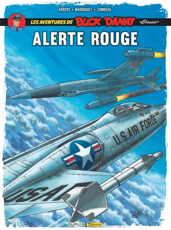 Les aventures de « Buck Danny » Classic Tome 6 : alerte rouge