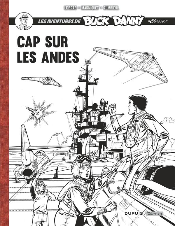 Les aventures de « Buck Danny » Classic Tome 8 : cap sur les Andes