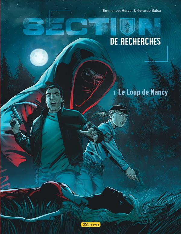 Section de recherches : gendarmerie nationale Tome 1 : le loup de Nancy