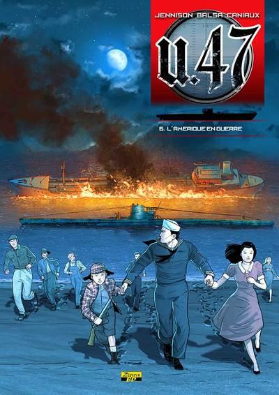 U.47 Tome 6 : l'Amérique en guerre