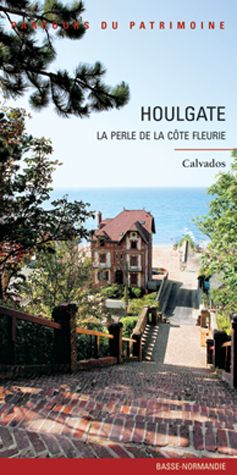 Houlgate, la perle de la Côte Fleurie ; Calvados