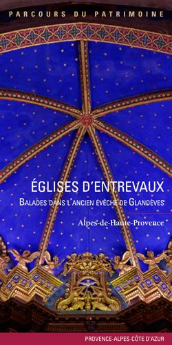 églises d'entrevaux; balades dans l'ancien évêché de Glandeves, Alpes-de-Haute-Provence