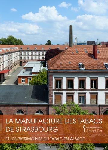 La manufacture de tabac de Strasbourg et les patrimoines du tabac en Alsace - flash vidéo