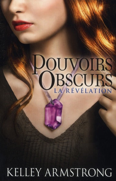 Pouvoirs obscurs Tome 3 : la révélation
