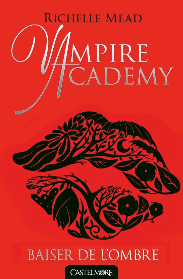 Vampire Academy Tome 3