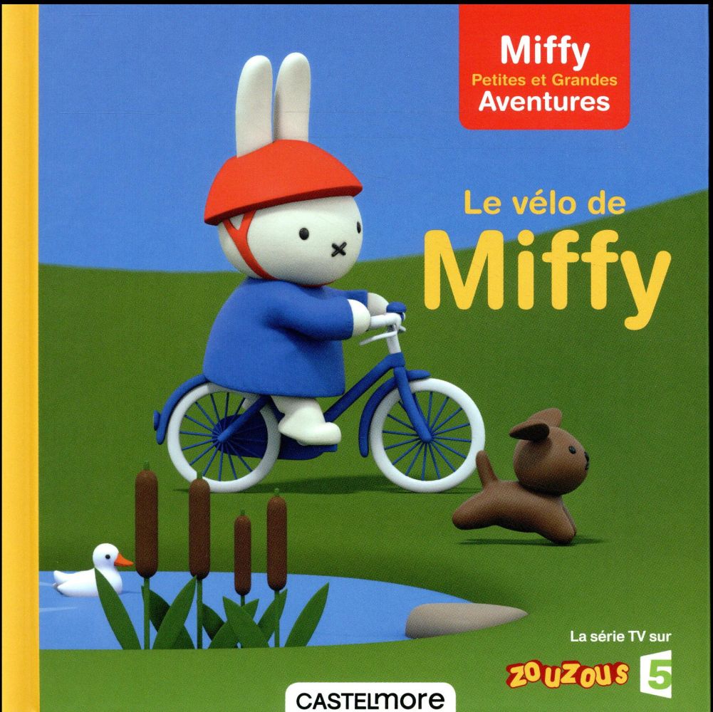 Miffy - petites et grandes aventures - le velo de miffy